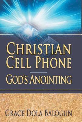 Grace Dola Balogun - Christian Cell Phone God's Anointing, Inbunden