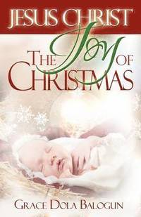 bokomslag Jesus Christ the Joy of Christmas