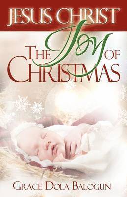 Jesus Christ the Joy of Christmas 1