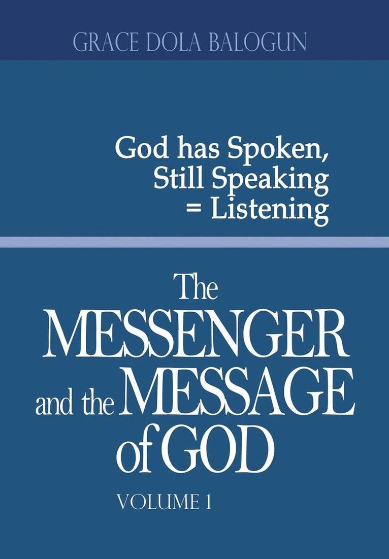 The Messenger and the Message of God Volume 1 1