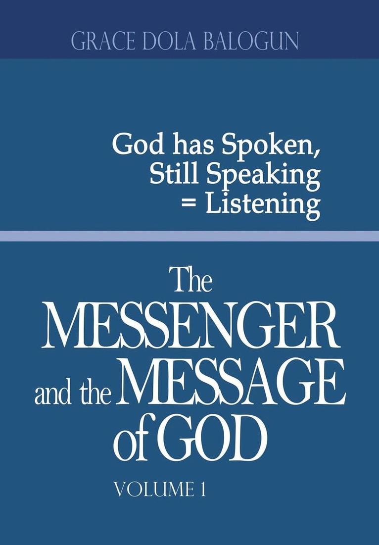 Grace Dola Balogun - Messenger and the Message of God Volume 1, Inbunden