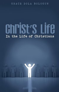 bokomslag Christ's Life in the Life of Christians