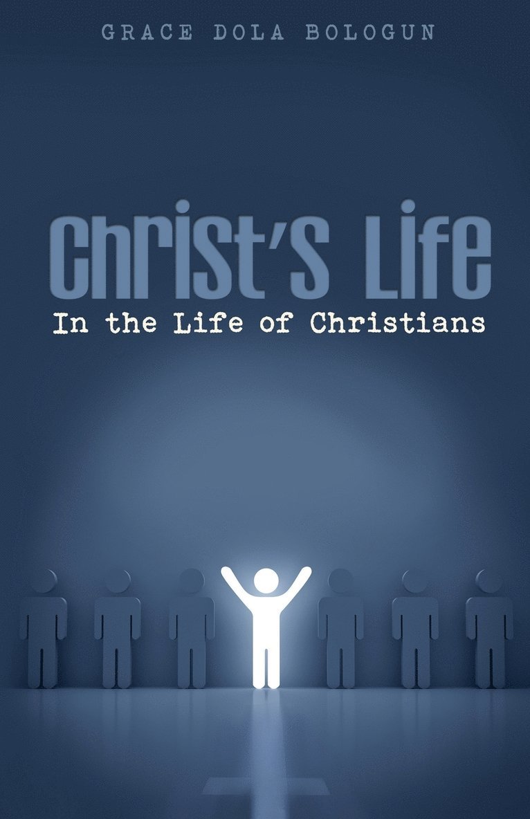 Christ's Life in the Life of Christians 1