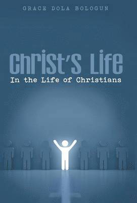 bokomslag Christ's Life in the Life of Christians