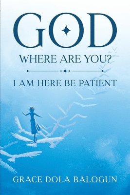 God Where Are You? 1