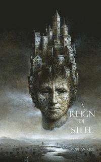 bokomslag A Reign of Steel