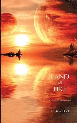 bokomslag A Land of Fire (Book #12 in the Sorcerer's Ring)