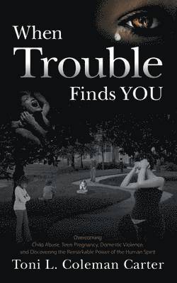 When Trouble Finds You