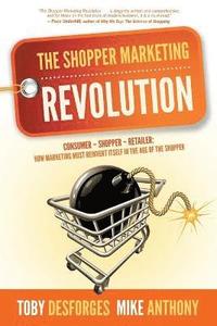 bokomslag The Shopper Marketing Revolution