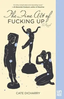 Cate Dicharry - Fine Art of Fucking Up, Häftad. Tillgänglighet: Lägg i varukorg