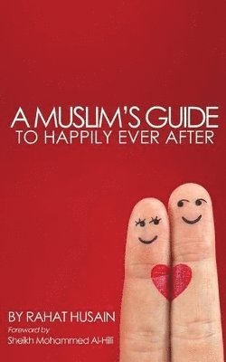 bokomslag A Muslim's Guide to Happily Ever After