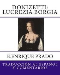 bokomslag Donizetti: Lucrezia Borgia: Traduccion al Espanol y Comentarios