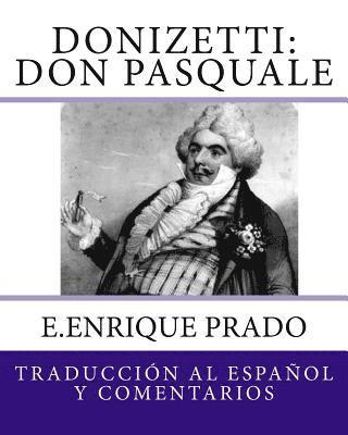 Donizetti: Don Pasquale: Traduccion al Espanol y Comentarios 1