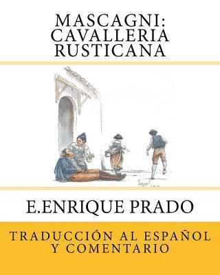 bokomslag Mascagni: Cavalleria Rusticana: Traduccion al Espanol y Comentarios