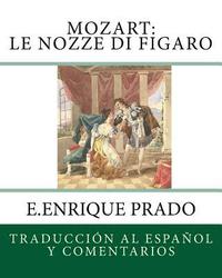 bokomslag Mozart: Le Nozze di Figaro: Traduccion al Espanol y Comentarios