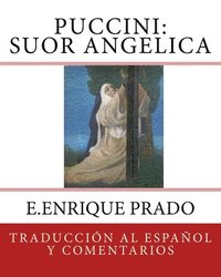 bokomslag Puccini: Suor Angelica: Traduccion al Espanol y Comentarios