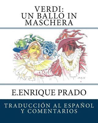 Verdi: Un Ballo in Maschera: Traduccion al Espanol y Comentarios 1