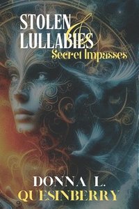 bokomslag Stolen Lullabies and Secret Impasses