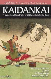 bokomslag Candle Game: (TM) Kaidankai: A Gathering of Weird Tales of Old Japan by Lafcadio Hearn