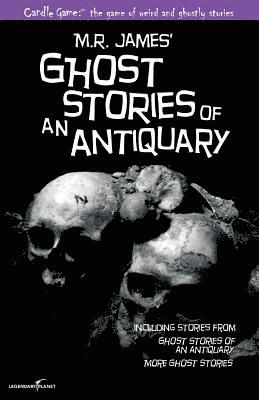 Candle Game: (TM) Ghost Stories of an Antiquary: The Ghostly Tales of M.R. James 1