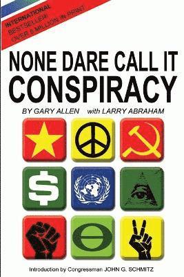 Gary Allen, Larry Abraham - None Dare Call It Conspiracy, Häftad