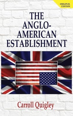 Anglo-American Establishment - Original Edition