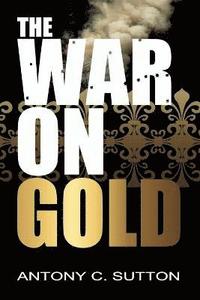 bokomslag War on Gold