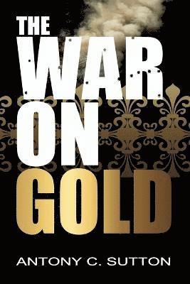 bokomslag War on Gold