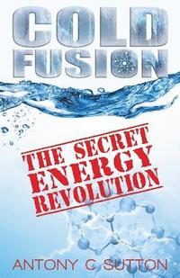 bokomslag Cold Fusion - The Secret Energy Revolution