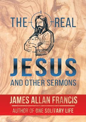 Real Jesus And Other Sermons