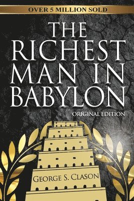 George S Clason - Richest Man In Babylon - Original Edition, Häftad