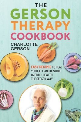 Gerson, C: Gerson Therapy Cookbook