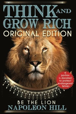 Napoleon Hill - Think and Grow Rich - Original Edition - BE THE LION, Häftad