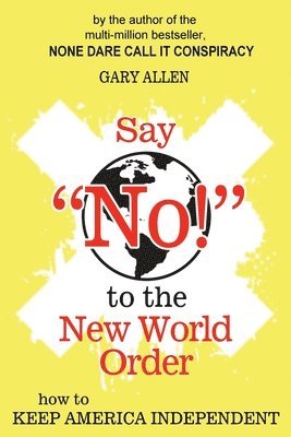 Say &quot;NO!&quot; to the New World Order 1