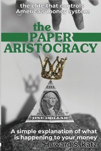 bokomslag The Paper Aristocracy