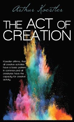 Arthur Koestler - Act of Creation, Inbunden