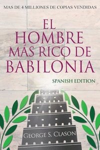 bokomslag El Hombre Ms Rico De Babilonia - Richest Man In Babylon - Spanish Edition