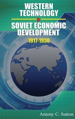 Western Technology and Soviet Economic Development 1917 to 1930 1