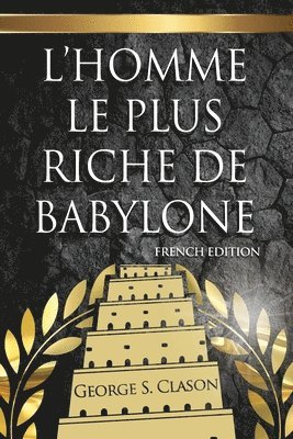 George S Clason - L'Homme Le Plus Riche De Babylone, Häftad