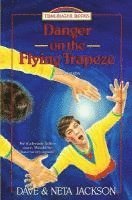 Neta Jackson, Dave Jackson - Danger on the Flying Trapeze: Introducing D.L. Moody, Häftad
