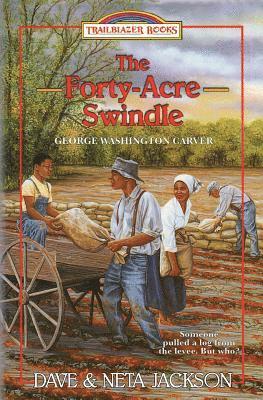 Neta Jackson, Dave Jackson - The Forty-Acre Swindle: Introducing George Washington Carver, Häftad
