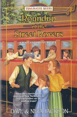 Neta Jackson, Dave Jackson - Roundup of the Street Rovers: Introducing Charles Loring Brace, Häftad