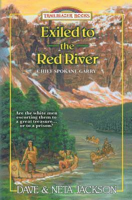 Exiled to the Red River: Introducing Chief Spokane Garry 1