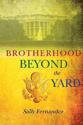 Brotherhood Beyond the Yard 1