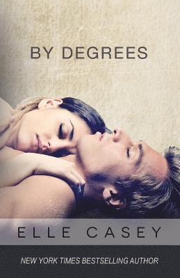 Elle Casey - By Degrees, Häftad