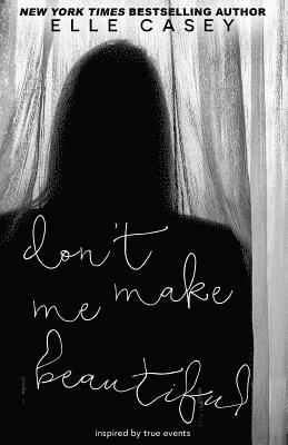 bokomslag Don't Make Me Beautiful