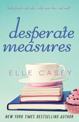 Elle Casey - Desperate Measures, Häftad
