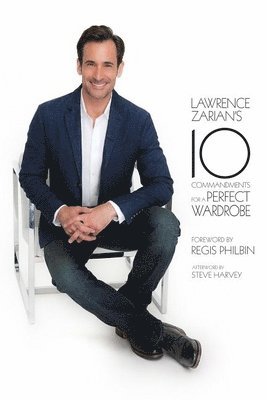 bokomslag Lawrence Zarian's 10 Commandments for a Perfect Wardrobe