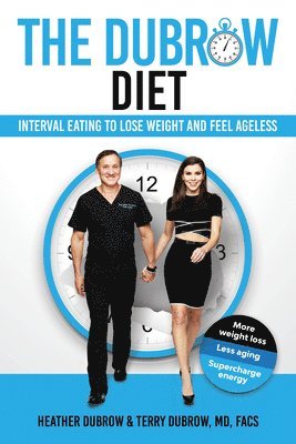 The Dubrow Diet: Interval Eating to Lose Weight and Feel Ageless 1