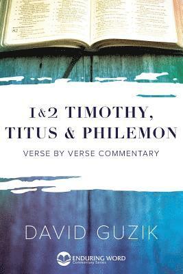 David Guzik - 1-2 Timothy, Titus, Philemon, Häftad